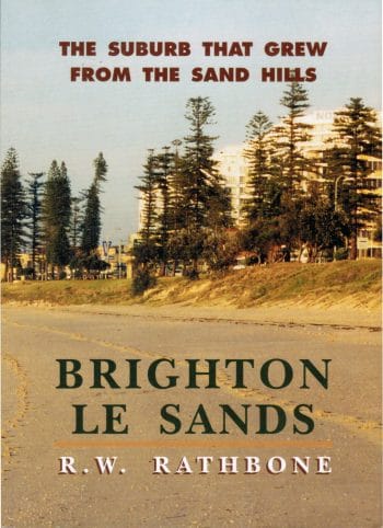 Brighton Le Sands: The Suburb That Grew From The Sand Hills