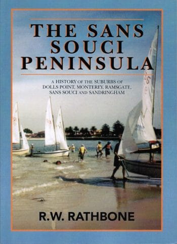 The Sans Souci Peninsula: A History of the Suburbs of Dolls Point, Monterey, Ramsgate, Sans Souci and Sandringham