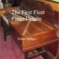 The First Fleet Piano Debate